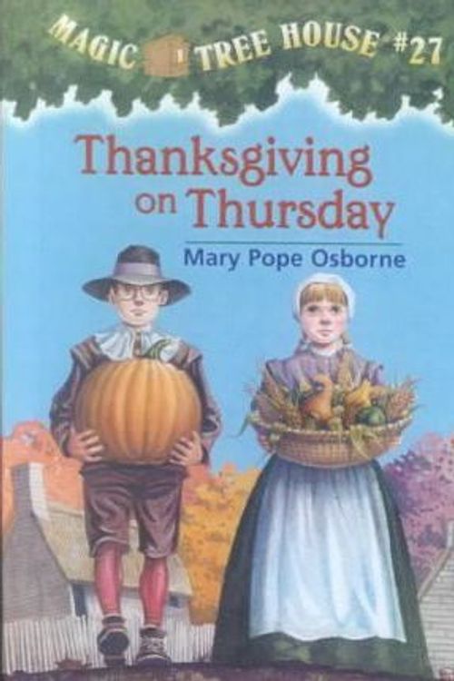 Cover Art for 9780606258937, Thanksgiving on Thursday (Magic Tree House) by Mary Pope Osborne