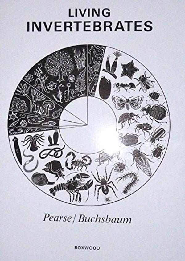 Cover Art for 9780940168992, Living Invertebrates by Pearse, Vicki/ Pearse, John/ Buchsbaum, Mildred/ Buchsbaum, Ralph