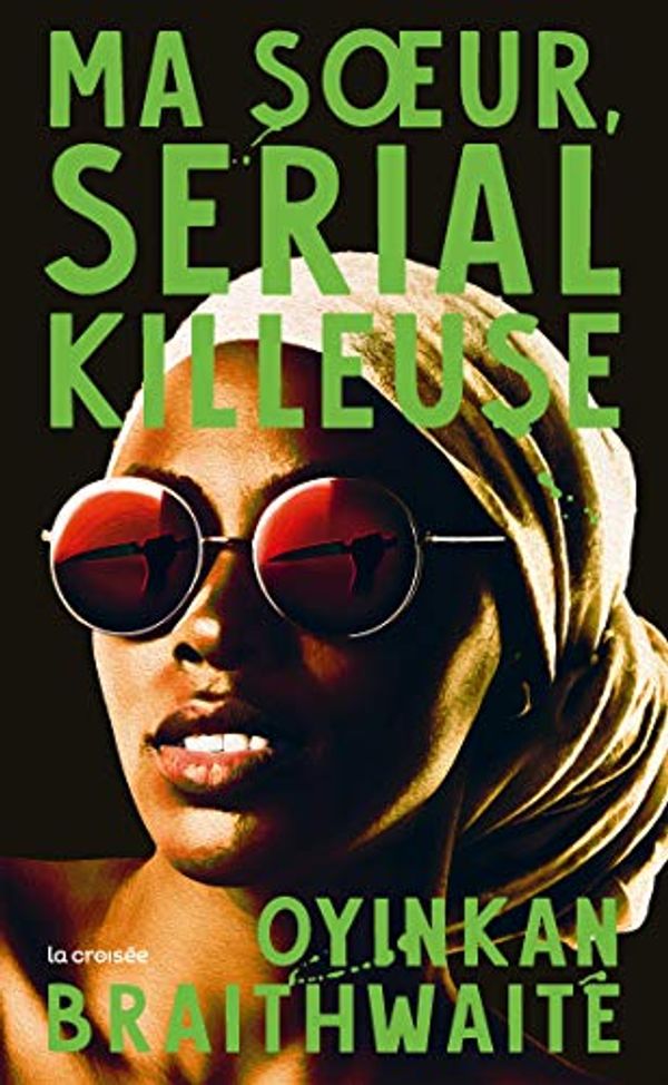 Cover Art for 9782413015659, Ma soeur, serial killeuse by Oyinkan Braithwaite