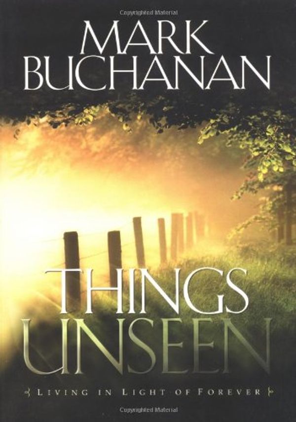 Cover Art for 9781576738894, Things Unseen by Mark Buchanan