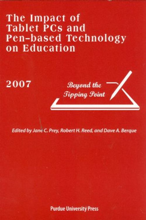 Cover Art for 9781557534613, The Impact of Tablet PCs and Pen-based Technology on Education by Dave A. Berque