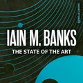 Cover Art for B0BWH5BMQK, The State of the Art by Iain M. Banks