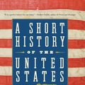 Cover Art for 9780061981999, A Short History of the United States by Robert V. Remini