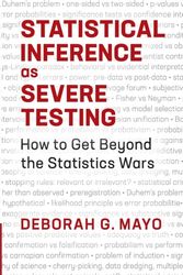 Cover Art for 9781107664647, Statistical Inference as Severe Testing: How to Get Beyond the Statistics Wars by Deborah G. Mayo