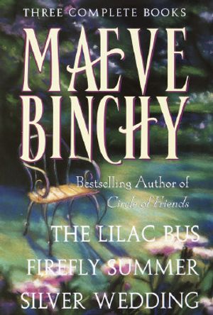 Cover Art for 9780517148648, Maeve Binchy: Three Complete Books: The Lilac Bus; Firefly Summer; Silver Wedding by Maeve Binchy
