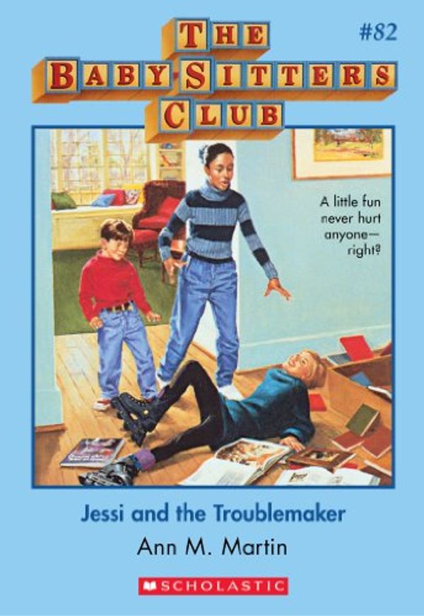 Cover Art for B00IK48492, The Baby-Sitters Club #82: Jessi and the Troublemaker by Ann M. Martin