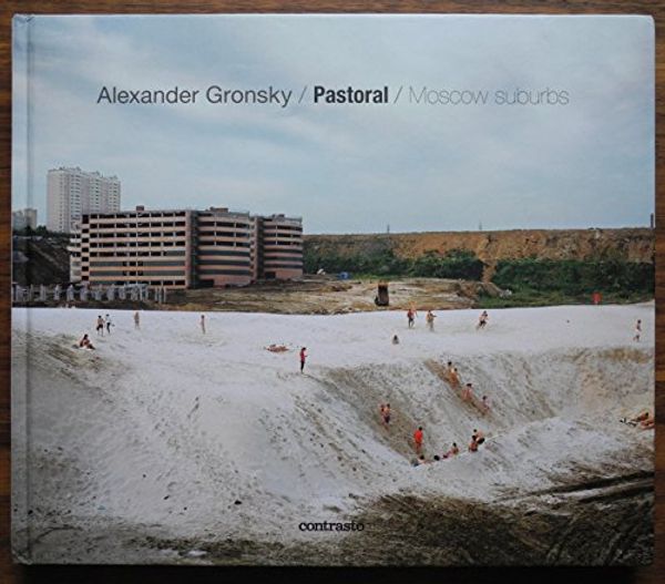 Cover Art for 9788869654695, Alexander Gronsky: Pastoral / Moscow Suburbs by Alexander Gronsky