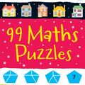 Cover Art for 9781409584605, 99 Maths Puzzles (Usborne Puzzle Books) by Various