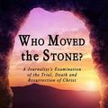 Cover Art for 9781897384480, Who Moved the Stone? by Frank Morison