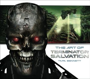 Cover Art for 9781848560826, The Art of "Terminator Salvation" by Tara Bennett