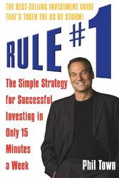 Cover Art for 9781905211319, Rule #1: The Simple Strategy for Successful Investing in Only 15 Minutes a Week by Phil Town