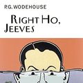 Cover Art for 0781349071707, Right Ho, Jeeves^Right Ho, Jeeves by P.g. Wodehouse