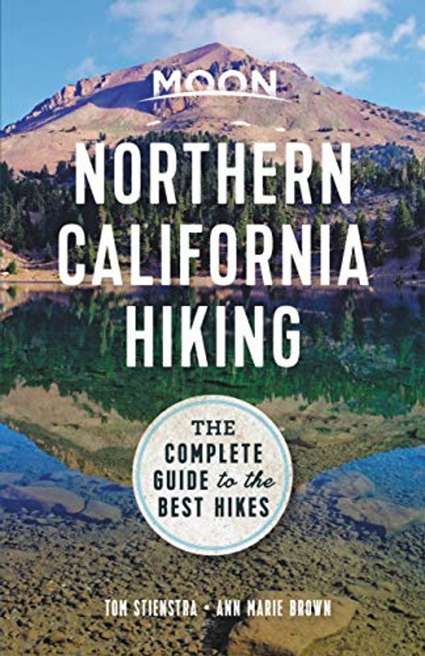 Cover Art for B07Y8KDSRV, Moon Northern California Hiking: The Complete Guide to the Best Hikes in Northern California (Moon Outdoors) by Tom Stienstra, Ann Marie Brown