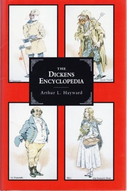 Cover Art for 9781856482592, Dickens Encyclopedia by Arthur L Hayward