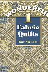 Cover Art for 9781574329360, Wonderful 1 Fabric Quilts by Kay Nickols