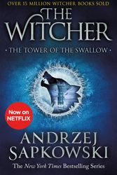Cover Art for 9781473231115, The Tower of the Swallow: Witcher 6 (The Witcher) by Andrzej Sapkowski