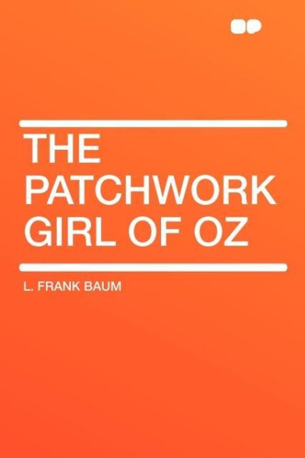 Cover Art for 9781407653242, The Patchwork Girl of Oz by L. Frank Baum