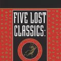 Cover Art for 9780345365385, Five Lost Classics by Robin D.S. Yates