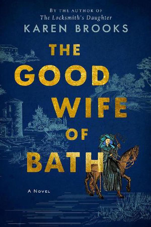 Cover Art for 9780063142831, The Good Wife of Bath by Karen Brooks