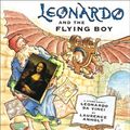 Cover Art for 9780764152252, Leonardo and the Flying Boy Leonardo and the Flying Boy by Laurence Anholt