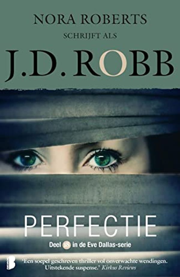Cover Art for B07TW9HBNC, Perfectie: Deel 18 van de Eve Dallas-serie (Dutch Edition) by J.d. Robb