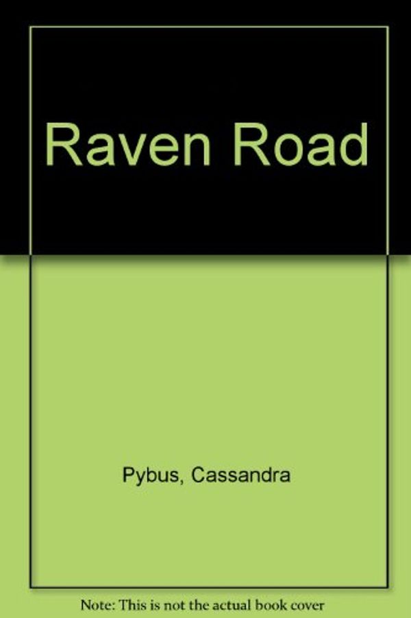 Cover Art for 9780702231667, Raven Road by Cassandra Pybus