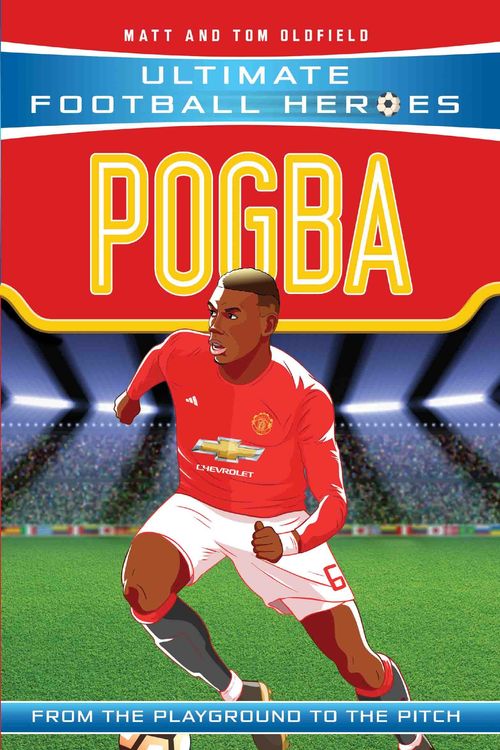 Cover Art for 9781786068033, Pogba (Ultimate Football Heroes) - Collect Them All! by Matt & Tom Oldfield