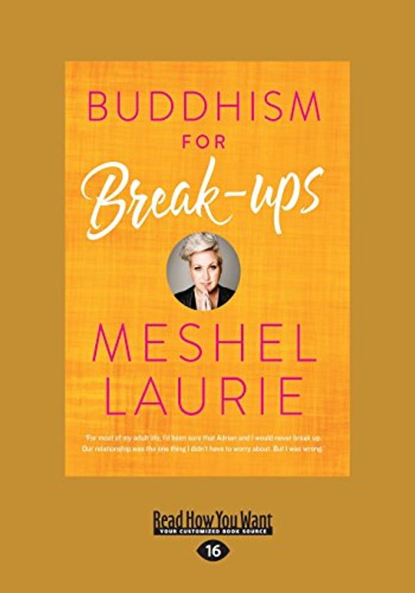 Cover Art for 9781525241666, Buddhism for Break-Ups by Meshel Laurie