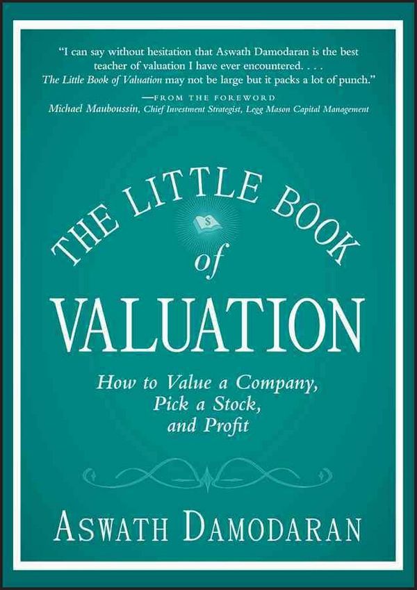 Cover Art for 9781118004777, The Little Book of Valuation by Aswath Damodaran