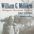 Cover Art for 9780472033638, William G. Milliken by Dave Dempsey