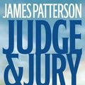 Cover Art for 9780316013932, Judge & Jury by James Patterson, Andrew Gross
