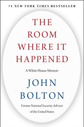Cover Art for 9781982148034, The Room Where It Happened: A White House Memoir by John Bolton