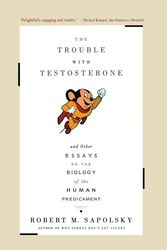 Cover Art for 9780684838915, The Trouble with Testosterone by Robert M. Sapolsky