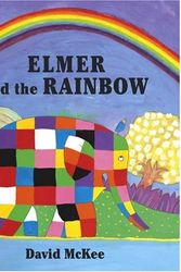 Cover Art for 9781842706473, Elmer and the Rainbow by David McKee