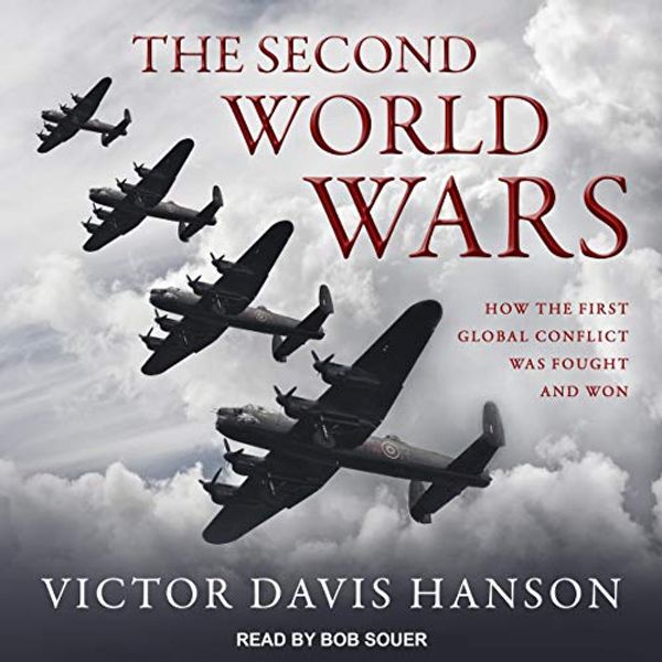 Cover Art for B07LB6NV39, The Second World Wars: How the First Global Conflict Was Fought and Won by Victor Davis Hanson