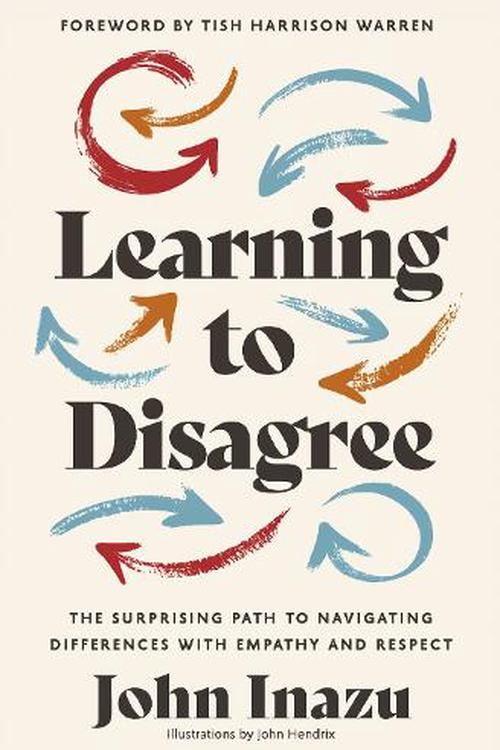 Cover Art for 9780310368014, Learning to Disagree by John Inazu