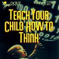 Cover Art for 9780787112349, Teach Your Child How to Think by De Bono, Edward, Edward De Bono