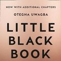 Cover Art for 9780008339531, Little Black Book by Otegha Uwagba