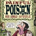 Cover Art for 9780439973618, Painful Poison by Nick Arnold