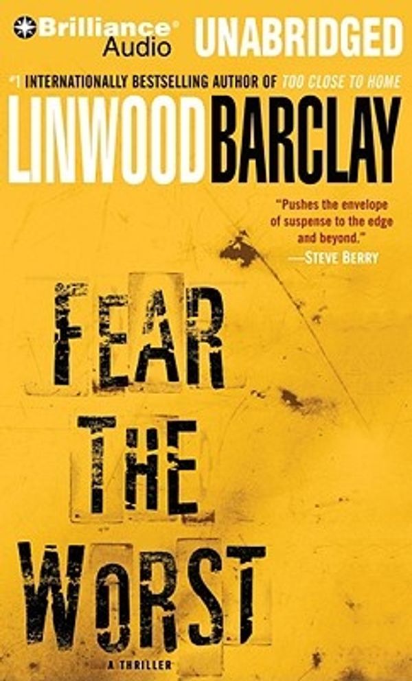 Cover Art for 9781423398387, Fear the Worst by Linwood Barclay