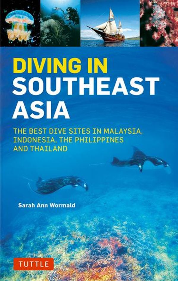 Cover Art for 9781462918393, Diving in Southeast Asia by Heneage Mitchell, David Espinosa, Sarah Ann Wormald