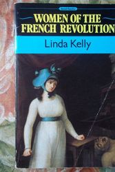 Cover Art for 9780241126776, Women of the French Revolution by Linda Kelly