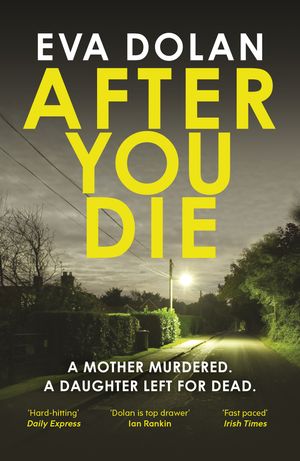 Cover Art for 9781784701765, After You Die by Eva Dolan