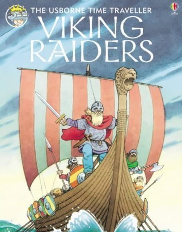 Cover Art for B00EKYUPFW, Viking Raiders (Usborne Time Traveller) 2nd (second) Revised Edition by Civardi, Anne, Graham-Campbell, James, Amery, Heather published by Usborne Publishing Ltd (1998) by 