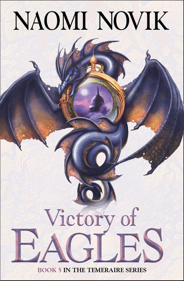 Cover Art for 9780007256761, Victory of Eagles by Naomi Novik