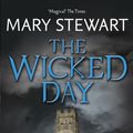 Cover Art for 9781444737554, The Wicked Day by Mary Stewart