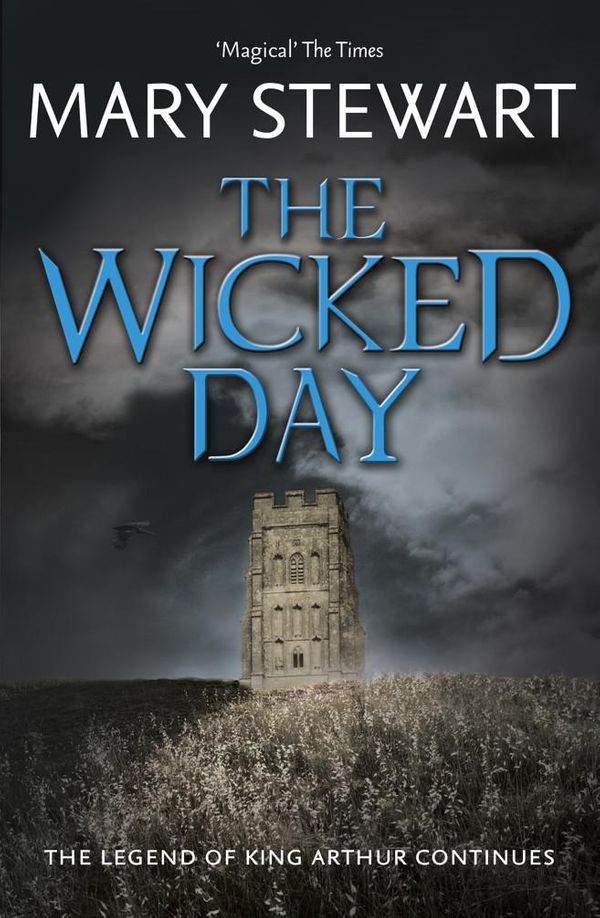 Cover Art for 9781444737554, The Wicked Day by Mary Stewart