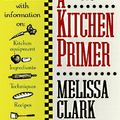 Cover Art for 9780425157206, A Kitchen Primer by Melissa Clark