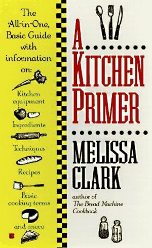 Cover Art for 9780425157206, A Kitchen Primer by Melissa Clark