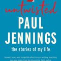 Cover Art for 9781910646748, Untwisted: The Story of My Life by Paul Jennings
